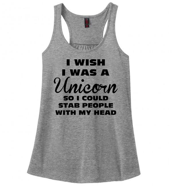 Ladies I Wish I Was Unicorn I Could Stab People With My Racerback ...